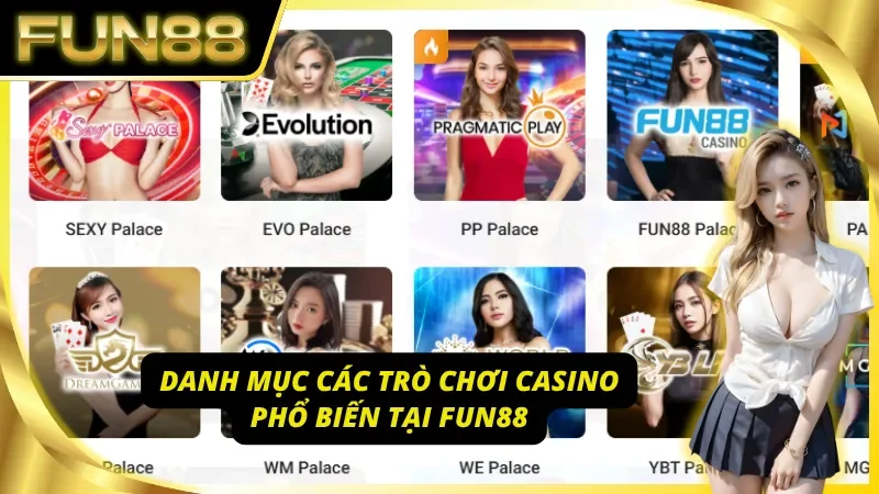 Tổng hợp danh mục các trò chơi phổ biến của Casino Fun88