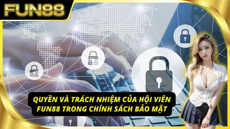Vai trò của bảo mật trong hệ sinh thái FUN88