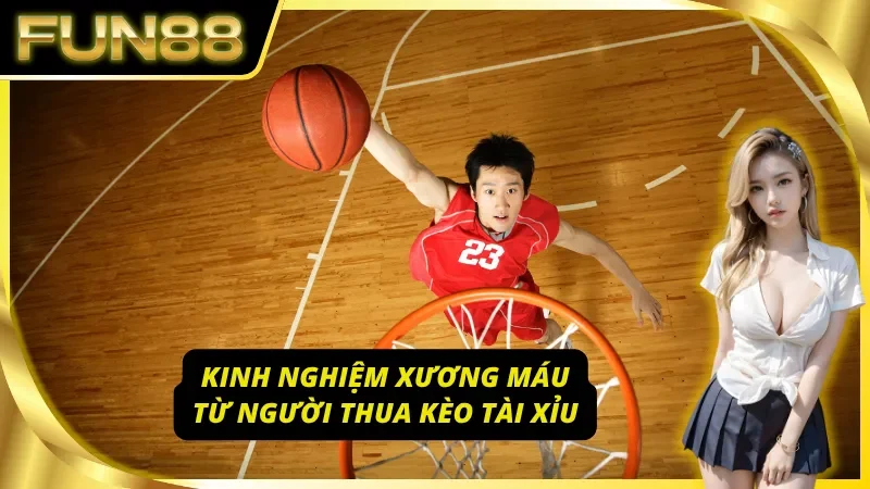 Tránh ngay những sai lầm này khi soi kèo tài xỉu bóng rổ